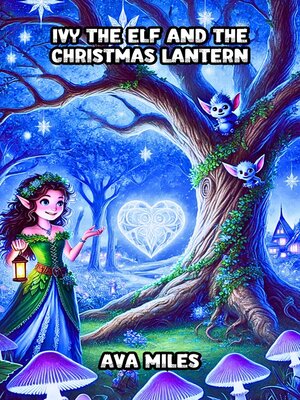 cover image of Ivy the Elf and the Christmas Lantern